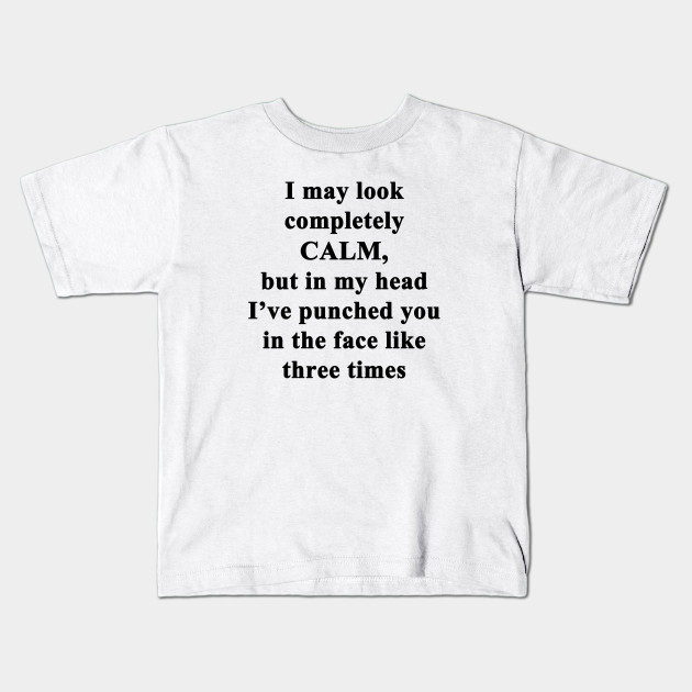 I May Look Calm
